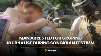Man arrested for groping journalist during Songkran festival