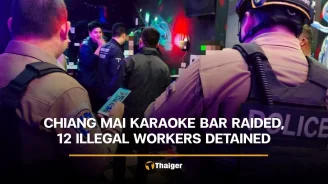 Chiang Mai karaoke bar raided, 12 illegal workers detained
