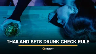 Thailand introduces guidelines for intoxication checks before alcohol sales