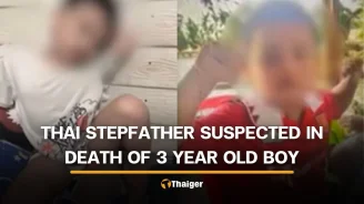 Thai stepfather allegedly abuses 3 year old boy to death in Chon Buri