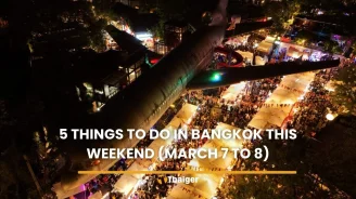 5 things to do in Bangkok this weekend (March 7 to 8)