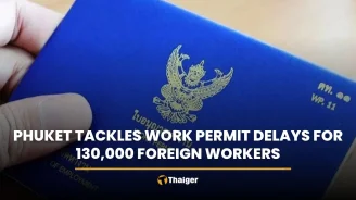 Phuket tackles work permit delays for 130,000 foreign workers