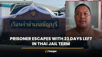 Prisoner escapes with 23 days left in Thai jail term